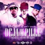 Endo Ft. El Bin y Xavier - Deja Que Yo La Pille MP3