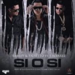 Sammy & Falsetto Ft J Alvarez - Si O Si MP3